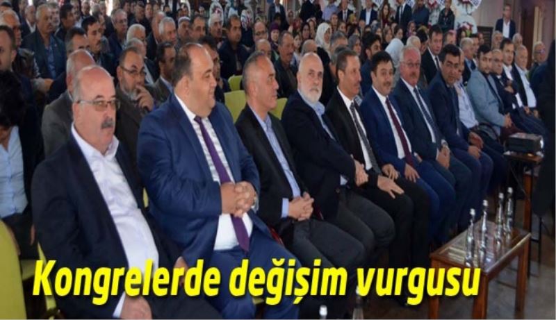Kongrelerde değişim vurgusu