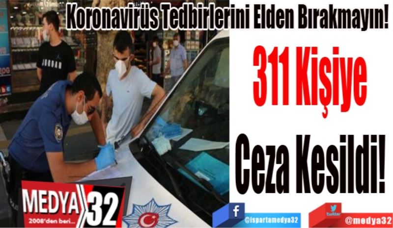 Koronavirüs Tedbirlerini Elden Bırakmayın! 