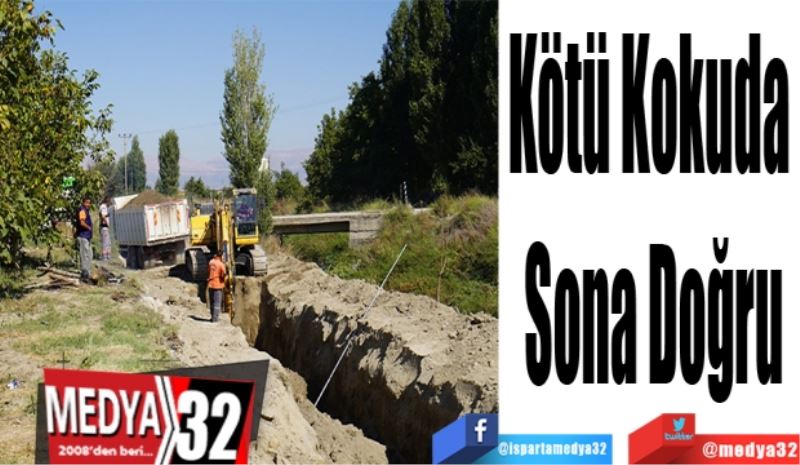 Kötü Kokuda 
Sona Doğru
