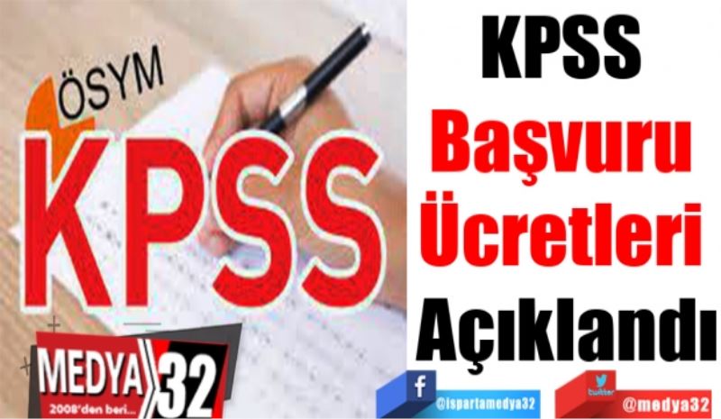 KPSS 
Başvuru 
Ücretleri 
Açıklandı
