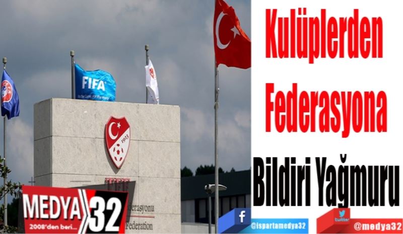 Kulüplerden 
Federasyona
Bildiri 
