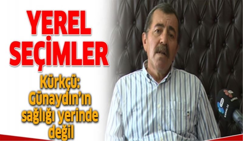 Kürkçü: Günaydın