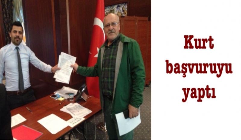 Kurt resmi başvurusunu yaptı