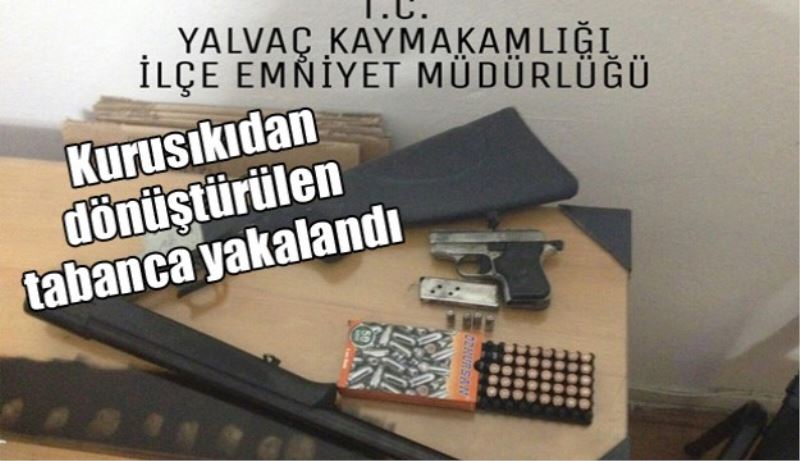 Kurusıkıdan dönüştürülen tabanca yakalandı 