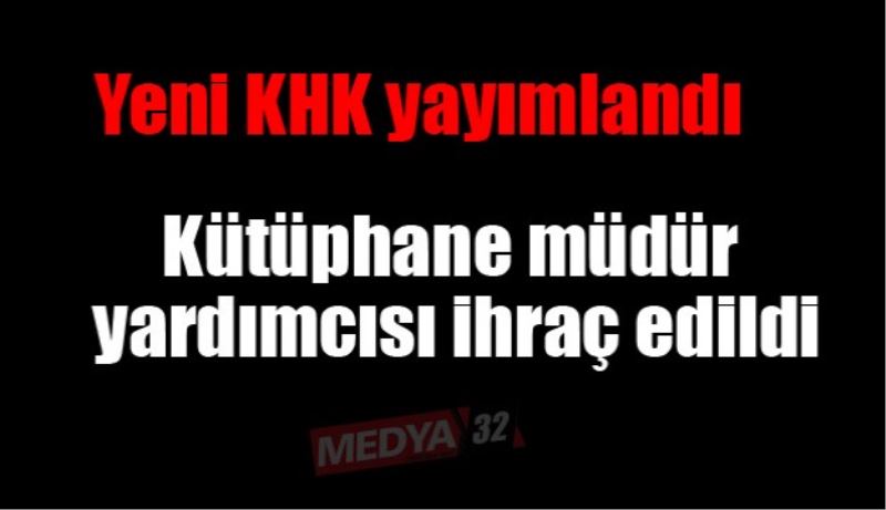 Kütüphane müdür yardımcısı ihraç edildi