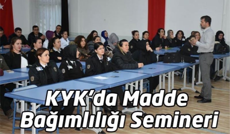 KYK’da Madde Bağımlılığı Semineri