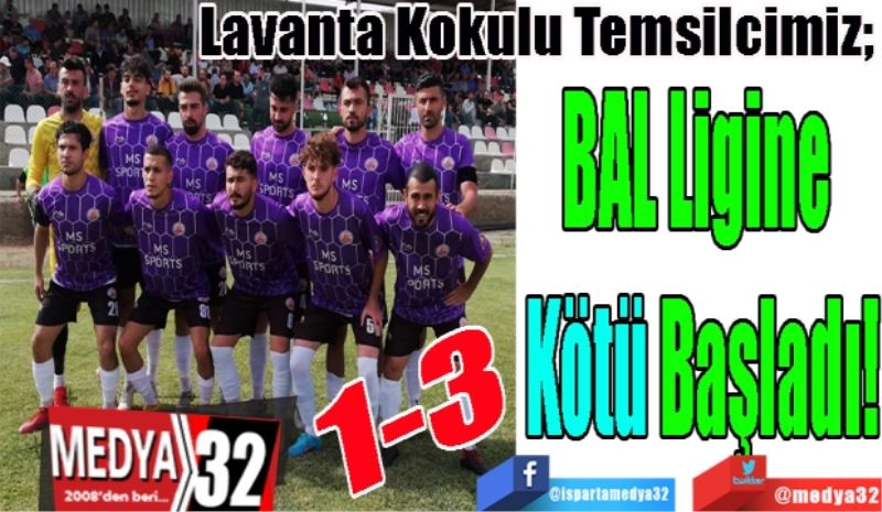 Lavanta Kokulu Temsilcimiz; 
BAL Ligine 
Kötü Başladı! 
