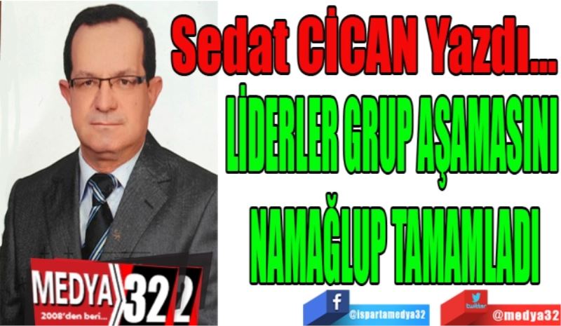 LİDERLER GRUP AŞAMASINI 
NAMAĞLUP TAMAMLADI
