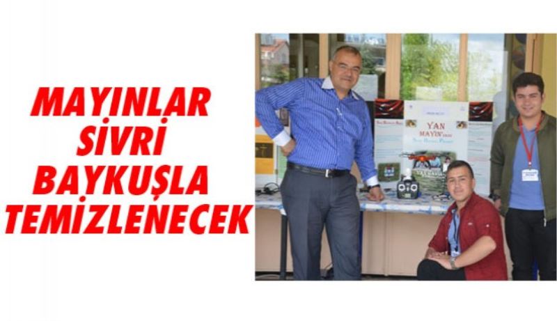 Mayınlar sivri baykuşla temizlenecek 