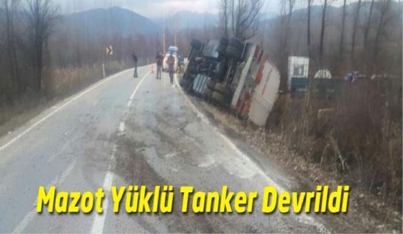 Mazot Yüklü Tanker Devrildi
