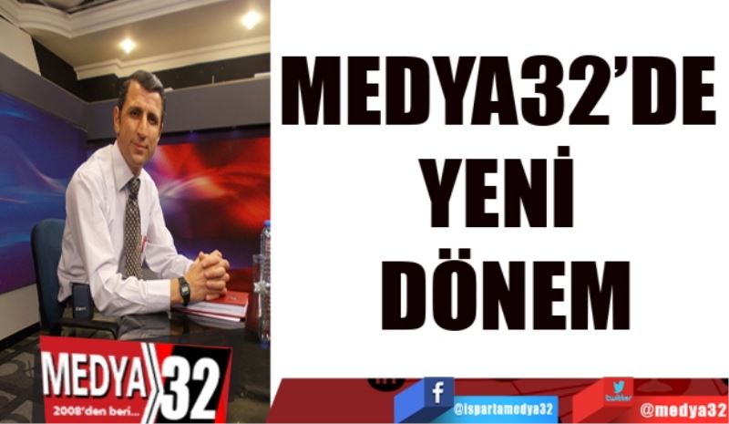 Medya32’de yeni dönem 