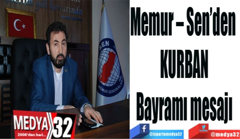 Memur – Sen’den 
Kurban 
Bayramı mesajı
