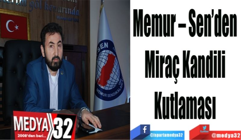 Memur – Sen’den 
Miraç Kandili
Kutlaması 
