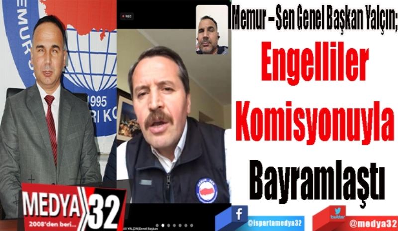 Memur – Sen Genel Başkan Yalçın; 
Engelliler 
Komisyonuyla 
Bayramlaştı
