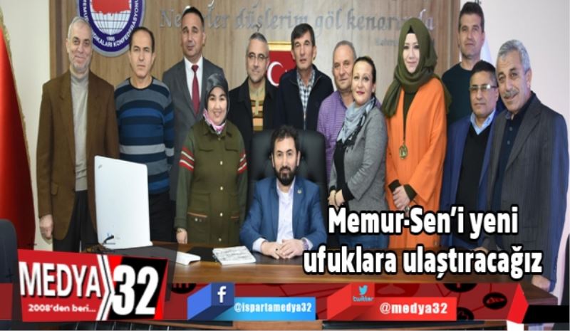 Memur-Sen’i yeni ufuklara ulaştıracağız 