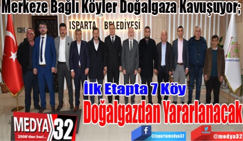 
Merkeze Bağlı Köyler Doğalgaza Kavuşuyor; 
İlk Etapta 7 Köy 
Doğalgazdan 
Yararlanacak 
