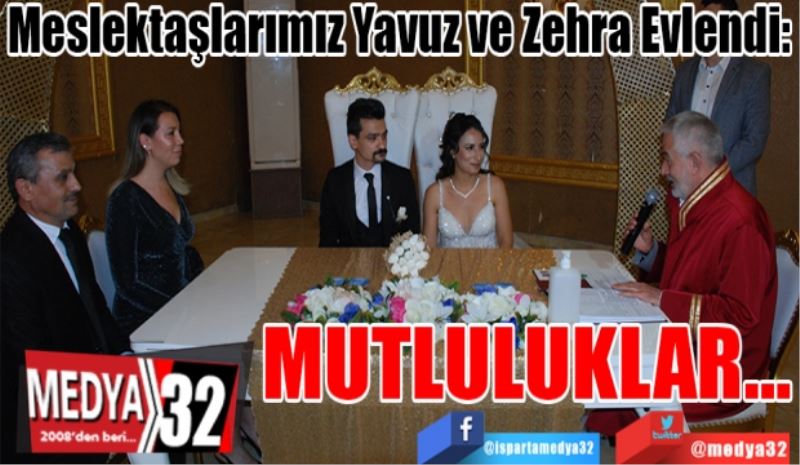 Meslektaşlarımız Yavuz ve Zehra Evlendi: 
MUTLULUKLAR…
