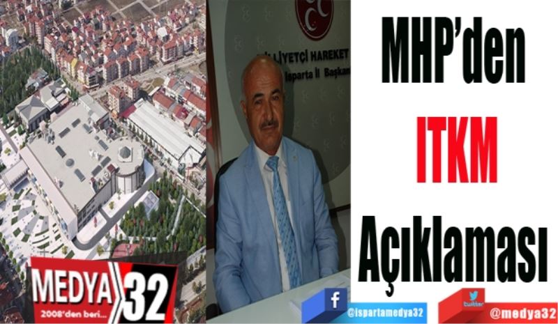 MHP’den 
ITKM
Açıklaması 
