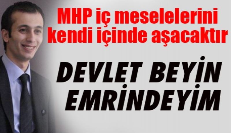 MHP, iç meselelerini kendi içinde aşacaktır