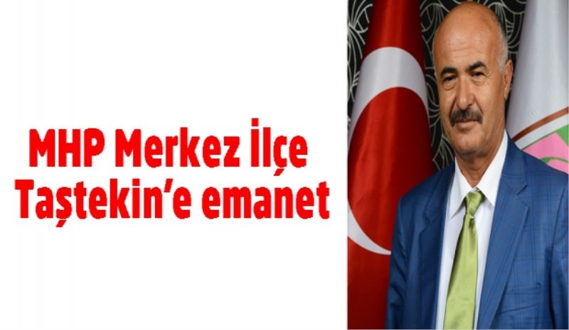 MHP Merkez İlçe Taştekin