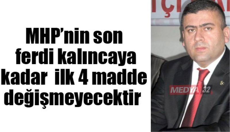 MHP’nin son ferdi kalıncaya kadar ilk 4 madde değişmeyecektir 