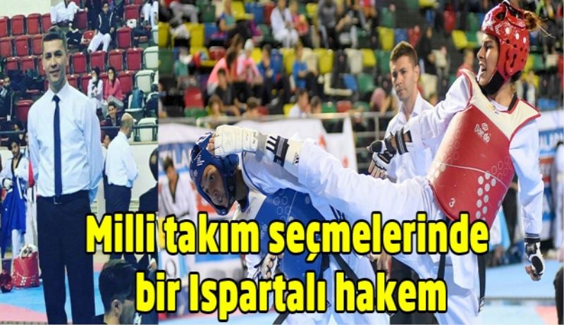 Milli takım seçmelerinde bir Ispartalı hakem