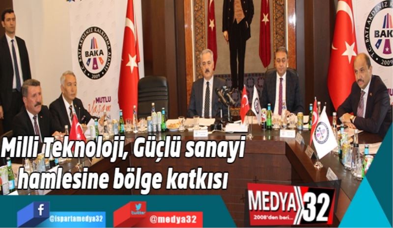 Milli Teknoloji, Güçlü sanayi hamlesine bölge katkısı 