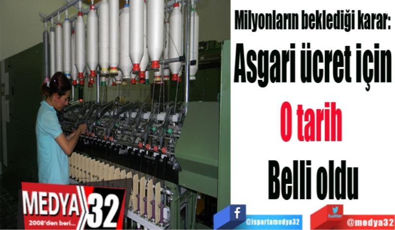 Milyonların beklediği karar: 
Asgari ücret için
O tarih 
Belli oldu
