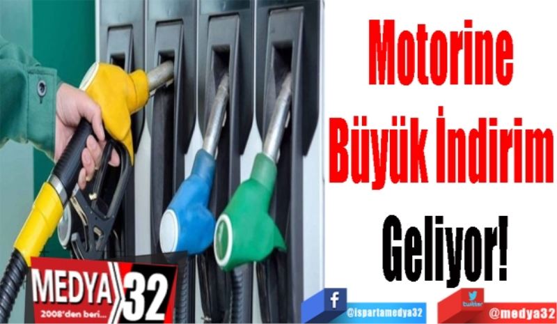 Motorine 
Büyük İndirim 
Geliyor!
