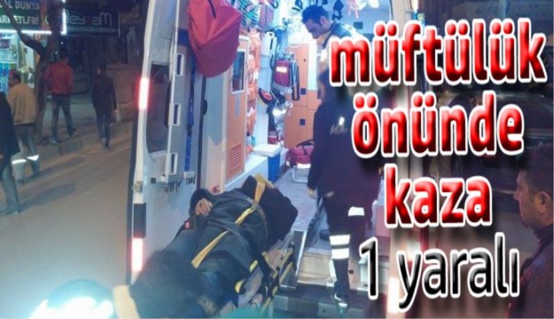 Müftülük önünde kaza