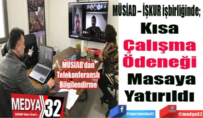 MÜSİAD – İŞKUR işbirliğinde; 
Kısa 
Çalışma 
Ödeneği 
Masaya 
