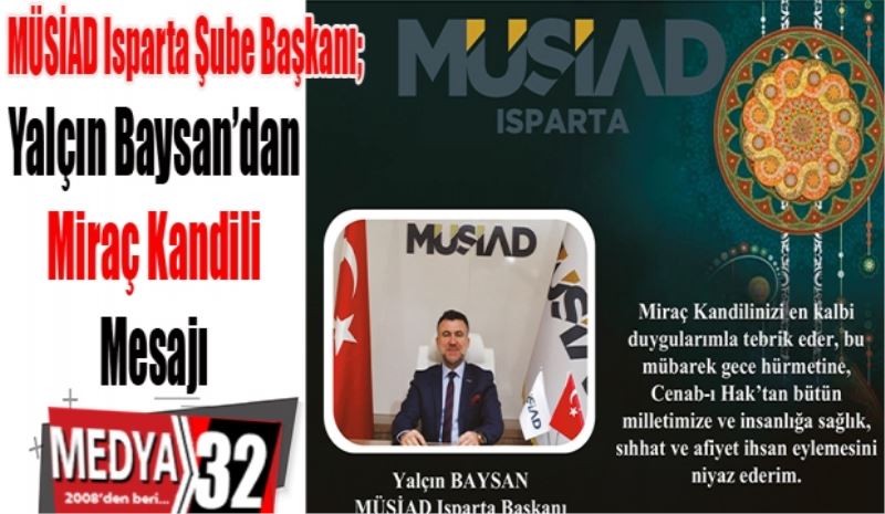 MÜSİAD Isparta Şube Başkanı; Yalçın Baysan