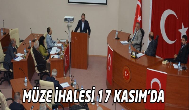 MÜZE İHALESİ 17 KASIM’DA