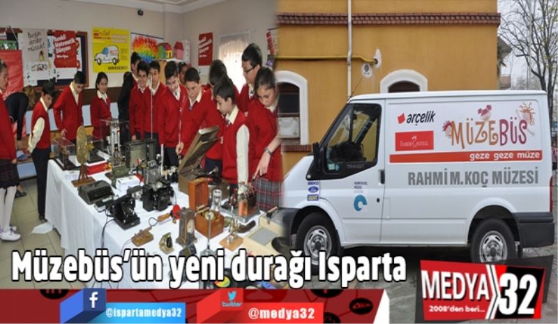 Müzebüs’ün yeni durağı Isparta