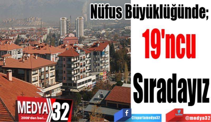 Nüfus Büyüklüğünde; 
19