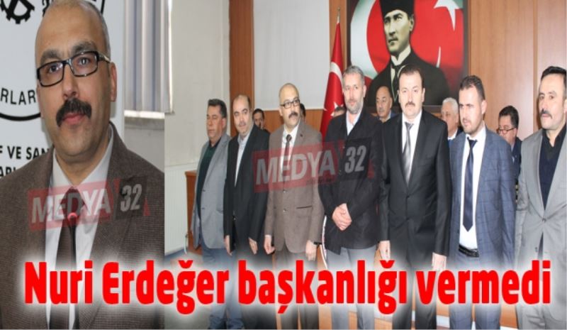 Nuri Erdeğer başkanlığı vermedi