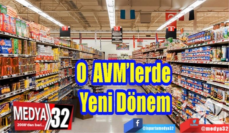 O AVM’lerde 
Yeni Dönem
