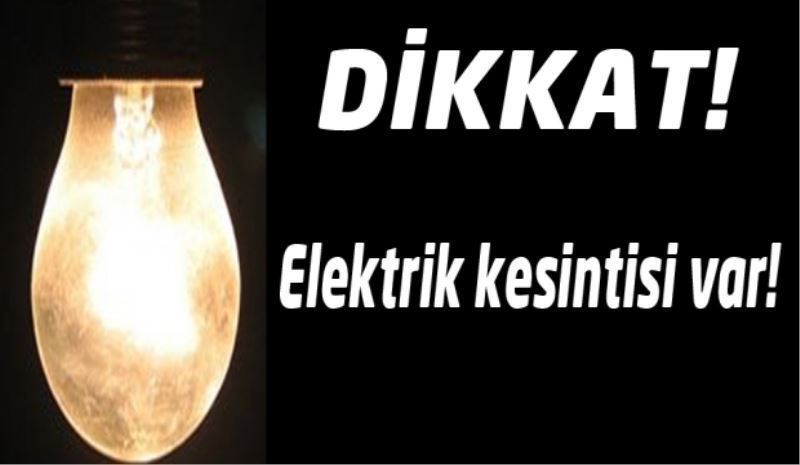 Bu mahallede oturanlar dikkat! 9 saat elektrikleriniz kesilecek!