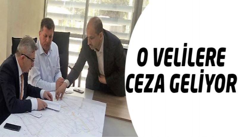 O velilere ceza geliyor