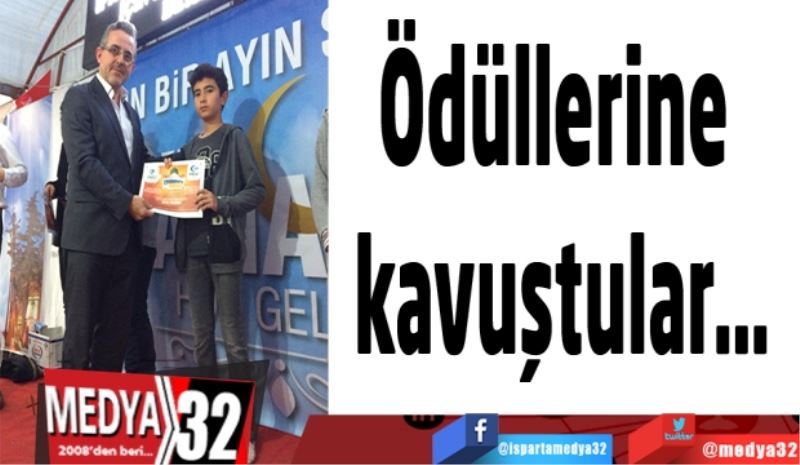 Ödüllerine kavuştular…