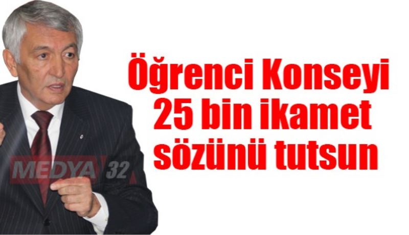 Öğrenci Konseyi 25 bin ikamet sözünü tutsun