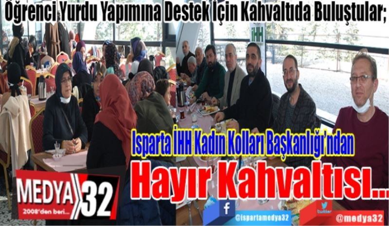 Öğrenci Yurdu Yapımına Destek İçin Kahvaltıda Buluştular; 
Hayır Kahvaltısı…
