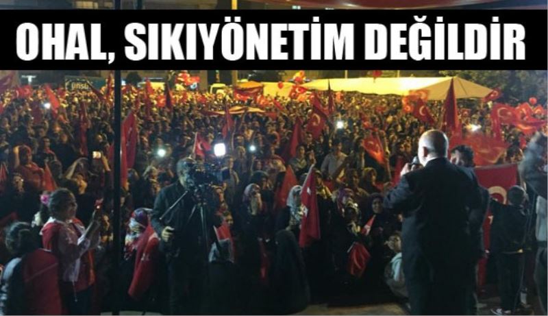 OHAL sıkıyönetim değildir
