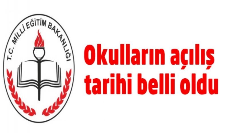 Okulların açılış tarihi belli oldu