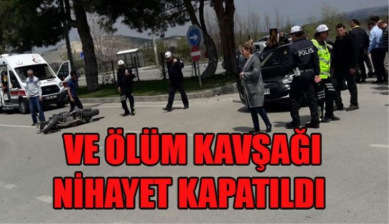 Ölüm kavşağı kapatıldı