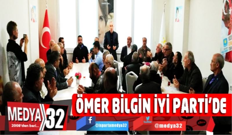 ÖMER BİLGİN İYİ PARTİ’DE