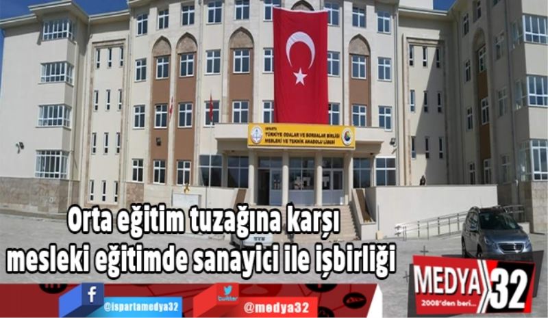 Orta eğitim tuzağına karşı mesleki eğitimde sanayici ile işbirliği 