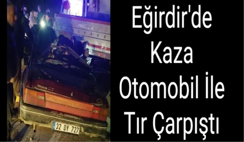Otomobil İle Tır Çarpıştı
