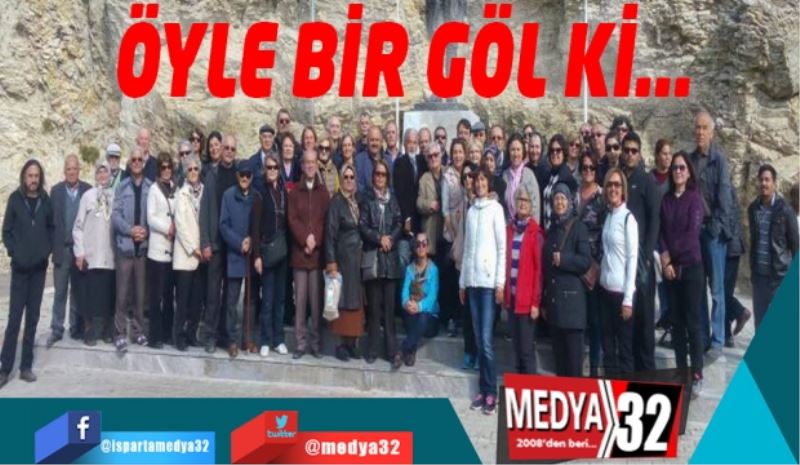 ÖYLE BİR GÖL Kİ...
