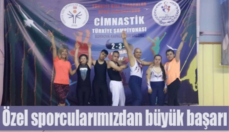 Özel sporcularımızdan büyük başarı